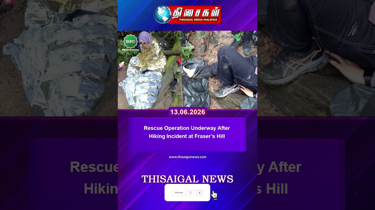 Rescue Operation Underway After Hiking Incident at Fraser&rsquo;s Hill #thisaigalnews #malaysiatamilnews