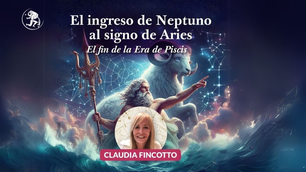 El ingreso de Neptuno al signo de Aries