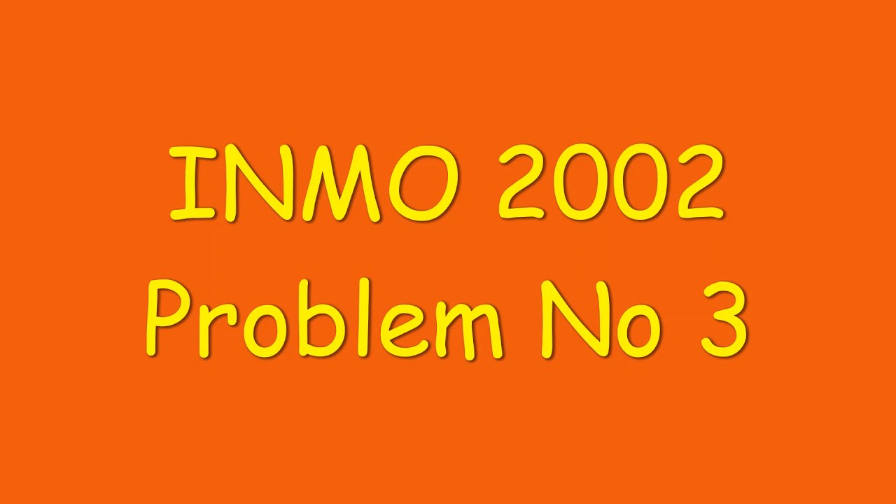 INMO 2002 Q3 || #Math || #Olympiad || #INMO