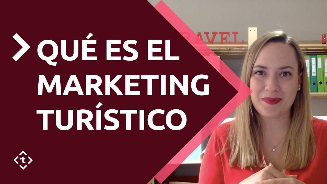 Qué es el marketing turístico | Y cómo ayuda a tu negocio