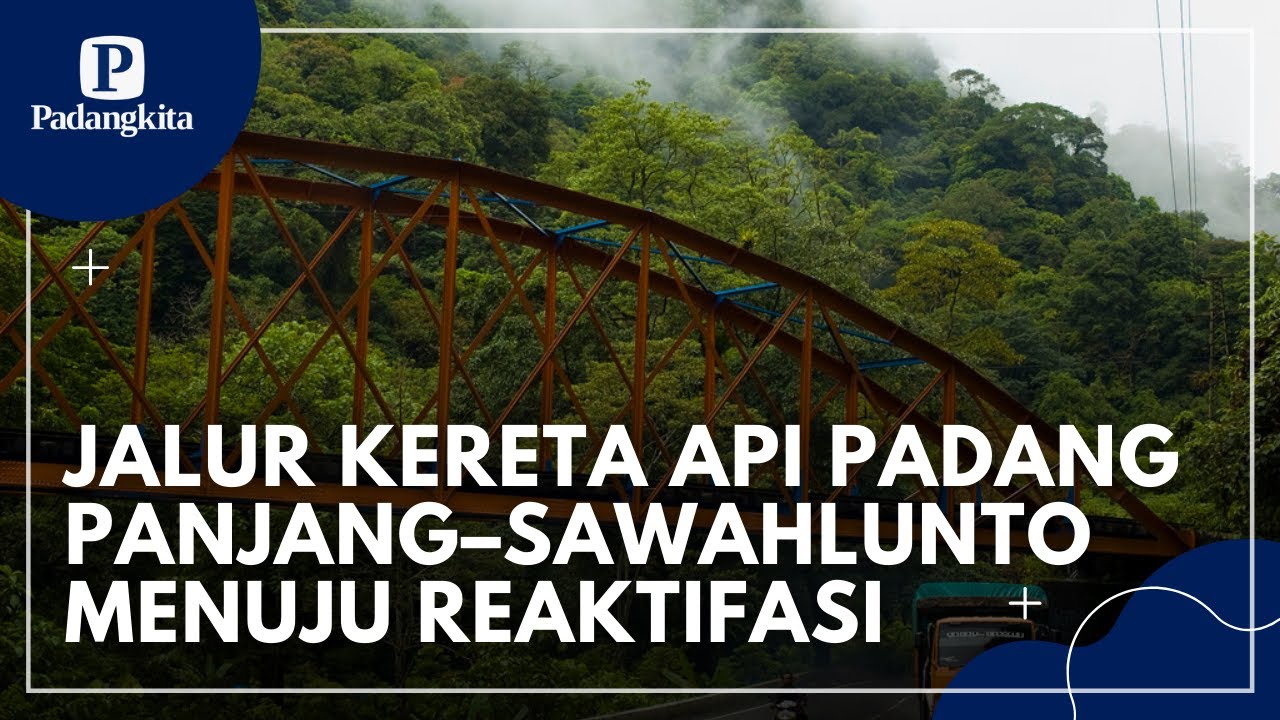 Jalur Kereta Api Legendaris Padang Panjang-Sawahlunto Mau Diaktifkan Lagi?