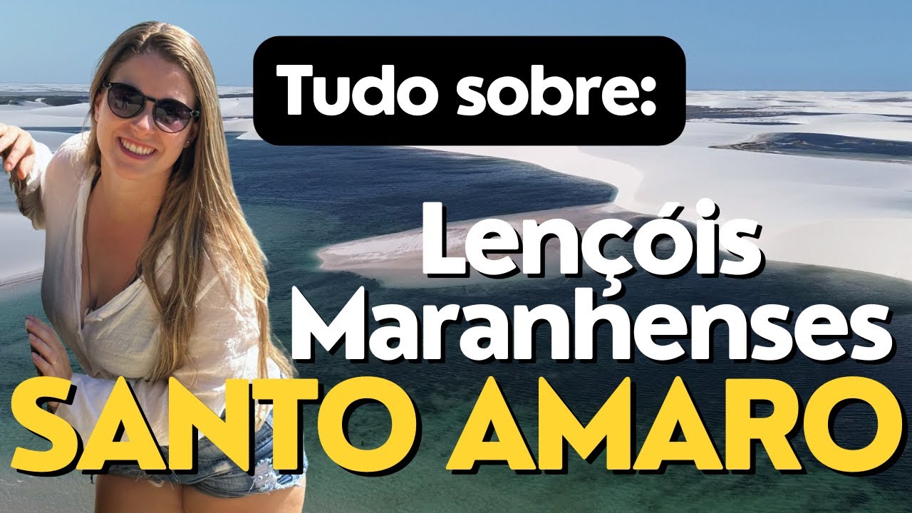 Lençóis Maranhenses: Tudo sobre Santo Amaro | Passeios, hospedagem e preços atualizados