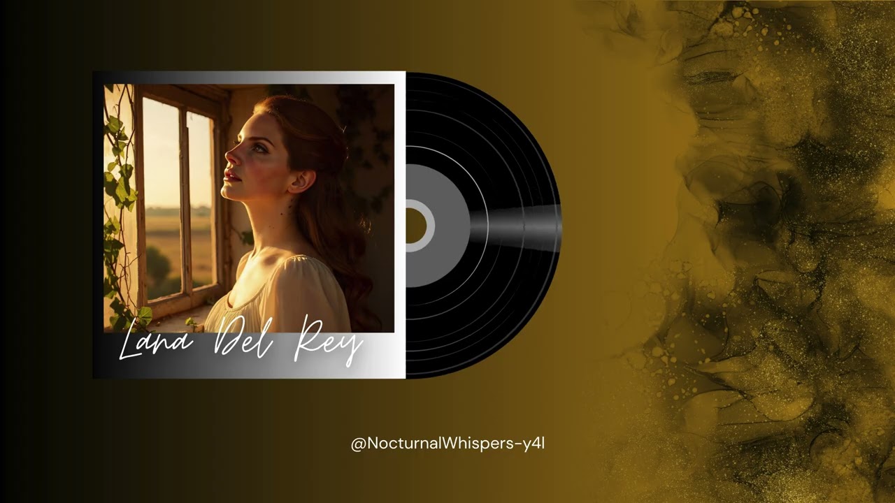 Lana Del Rey - The Ultimate Cinematic Mix: A 30-Minute Dreamscape