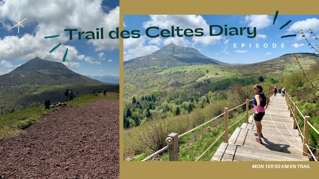 Trail des Celtes Episode 6 : Bienvenue au Puy de D&ocirc;me !