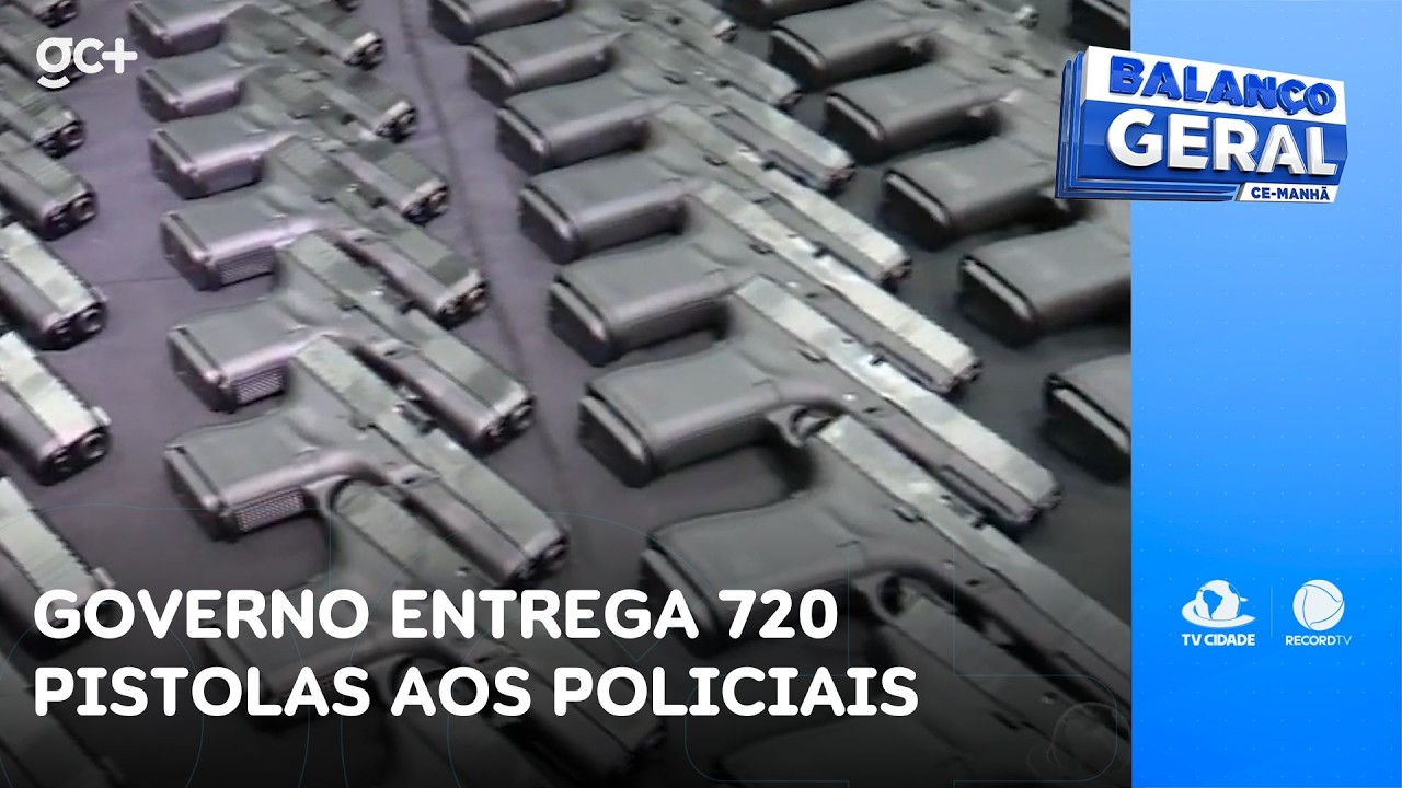 Governo entrega 720 pistolas aos agentes de segurança no Ceará | Balanço Geral CE Manhã