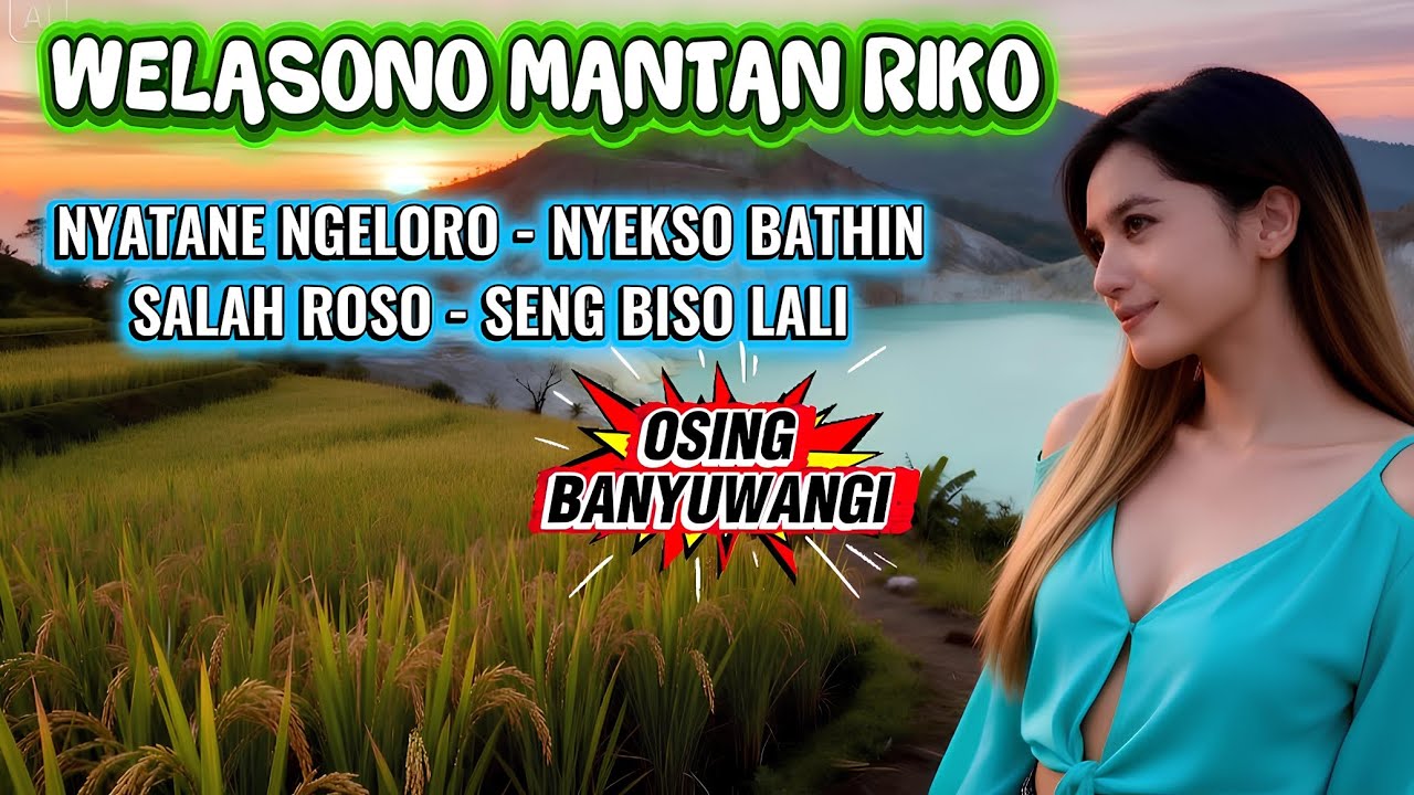Lagu Baru Osing Banyuwangi Bikin Nangis Patah Ati 😭💔 Welasono Mantan Riko