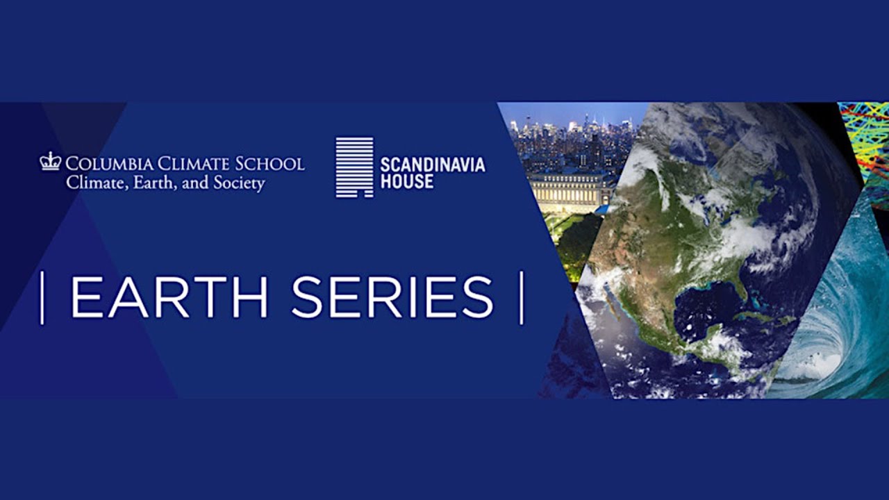 Planning for the Unpredictable: Earth Series with Columbia Climate School