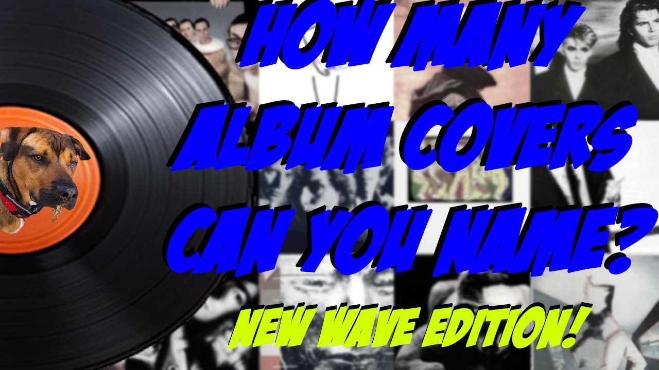 50 NEW WAVE album covers - how many can you name without the titles?