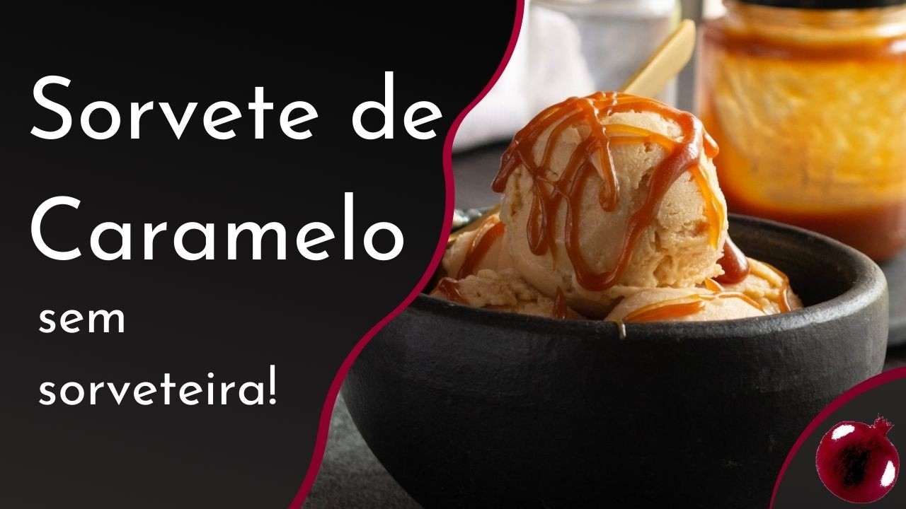 Sorvete de Caramelo SEM sorveteira
