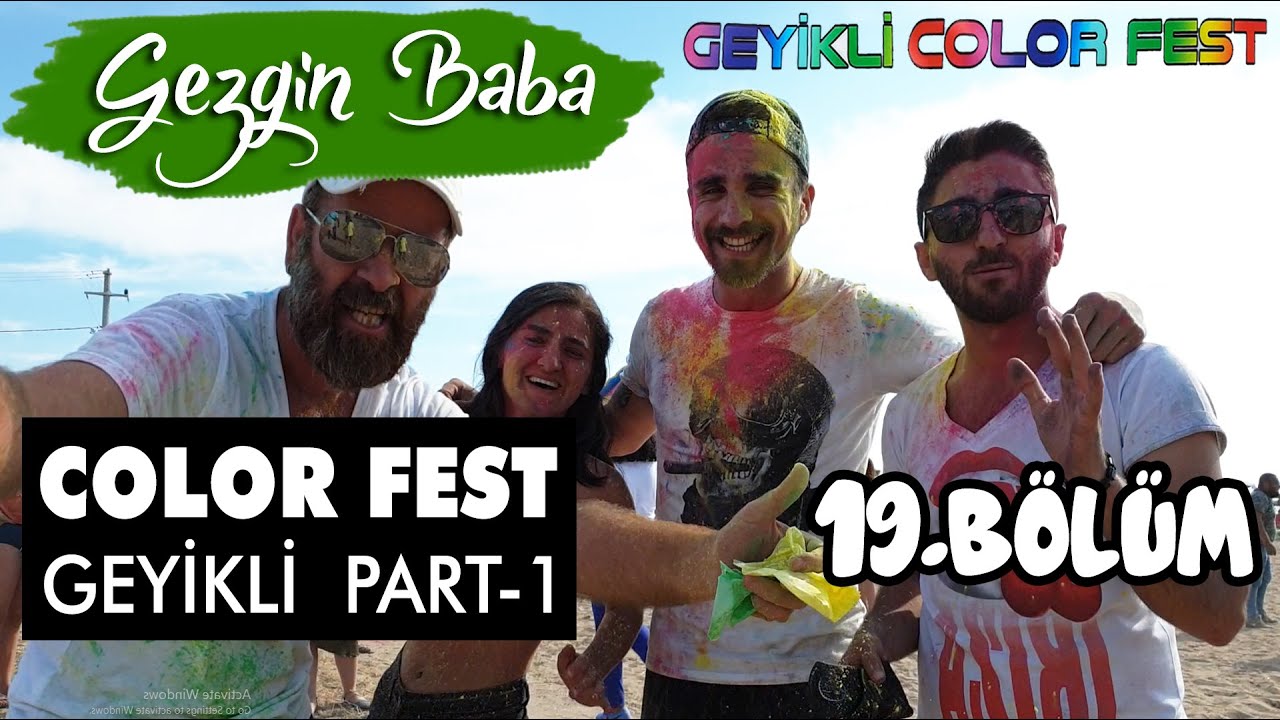 Geyikli Color Fest - 2019 | Part - 1 | Çanakkale | Geyikli Boya Festivali | Gezgin Baba | 19.Bölüm