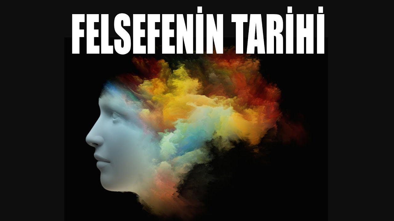 FELSEFE TARİHİ VE ÖNEMLİ İSİMLER