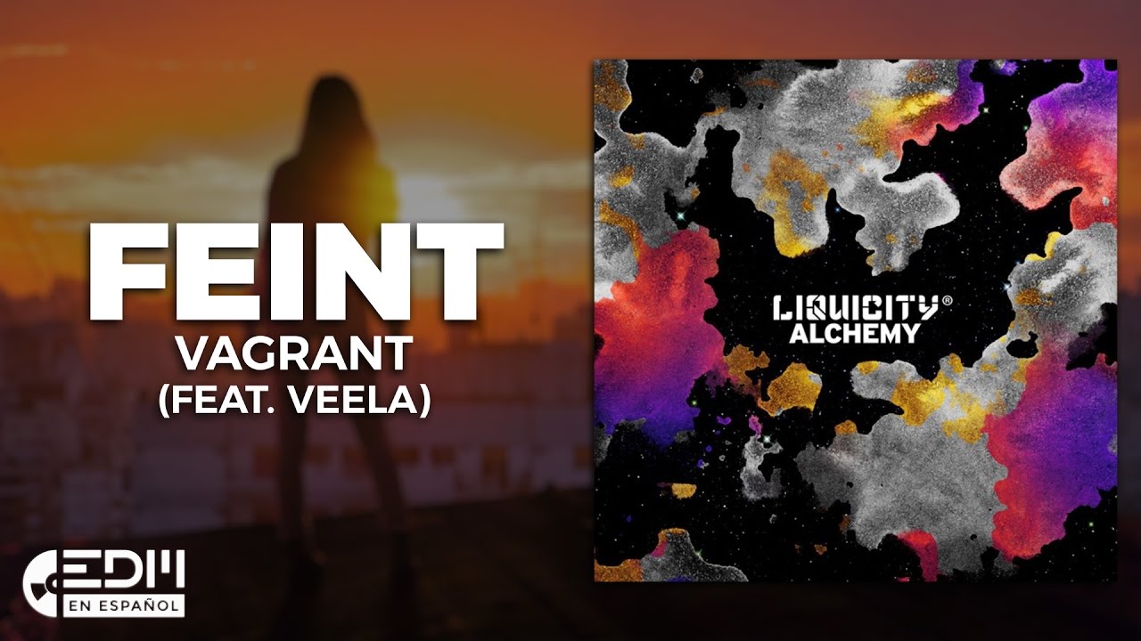 [Lyrics] Feint - Vagrant (feat. Veela) [Letra en español]