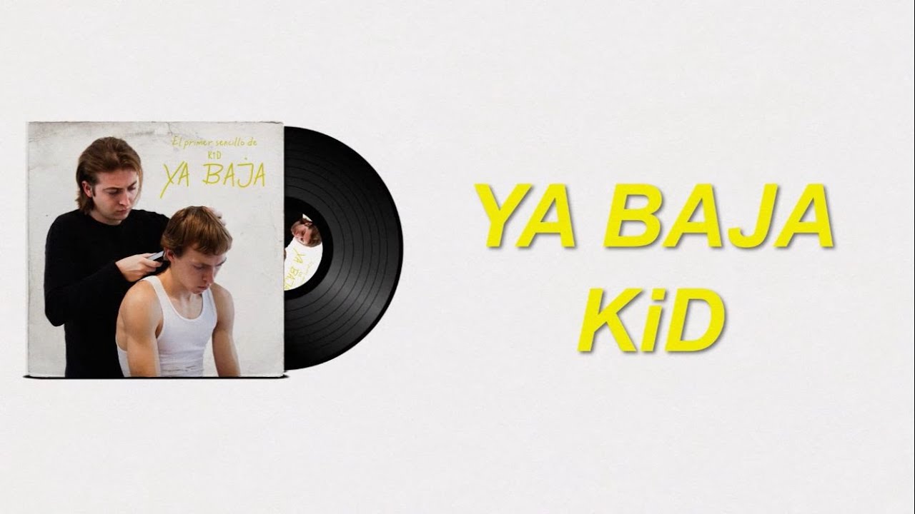 KiD - YA BAJA (Lyric Video)