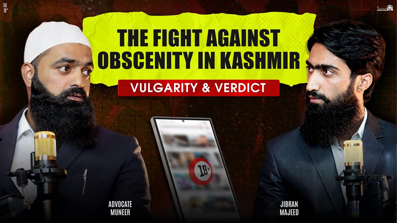 The Fight Against Obscenity in Kashmir : Vulgarity & Verdict, | Adv. Muneer Najar | IWOS Studio