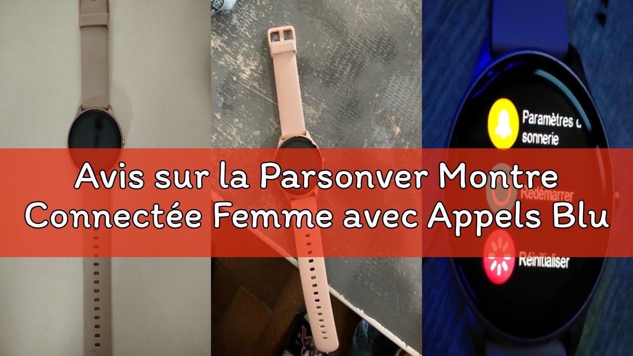 Avis sur la Parsonver Montre Connectée Femme avec Appels Bluetooth, Montre Sport avec 100+ Sportifs,