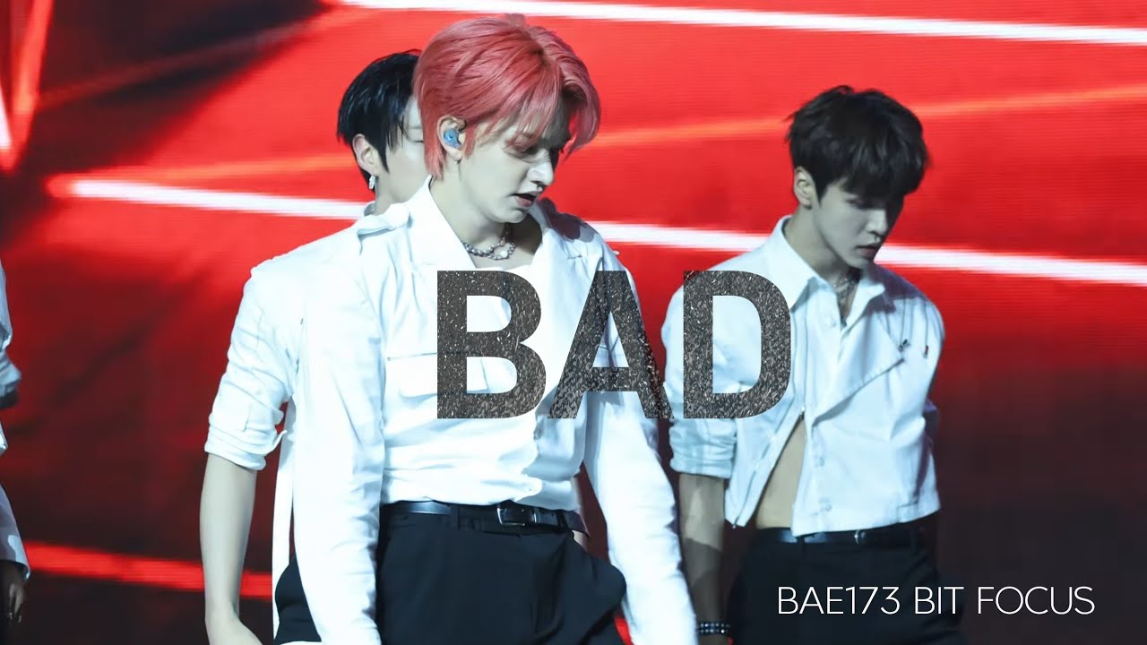 BAE173 빛 BIT FANCAM - 'BaD'[4K]빛캠 @230625 피크타임콘서트
