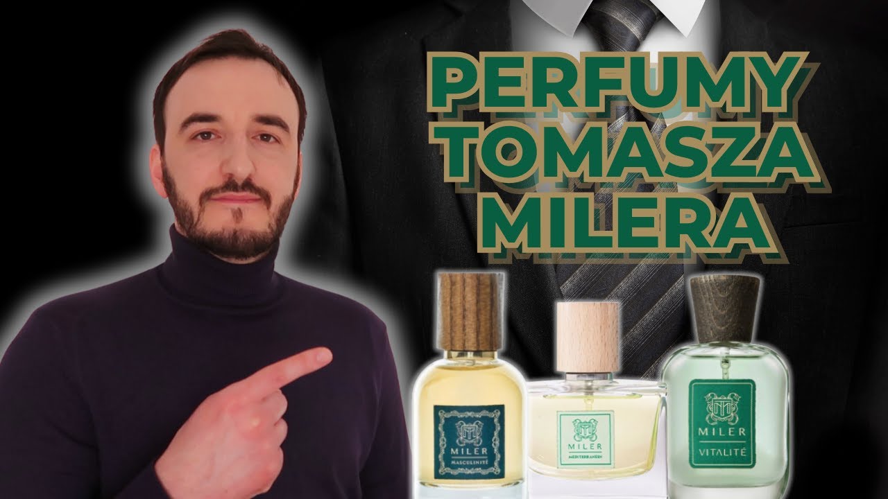 PERFUMY MĘSKIE MILER MENSWEAR / ZAPACHY OD TOMASZA MILERA - MASCULINITE / MEDITERRANEEN / VITALITE