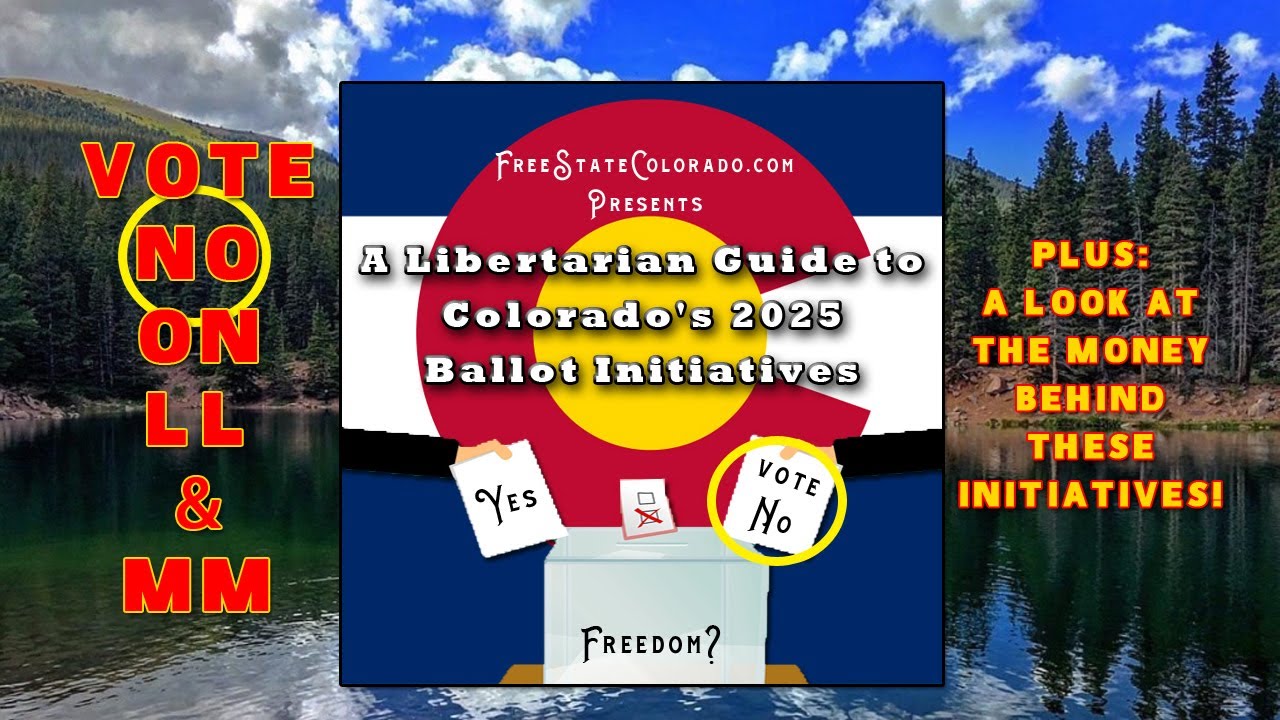 Colorado's 2025 Ballot Measures: Why You Should Vote NO! Plus, where is the money coming from?!