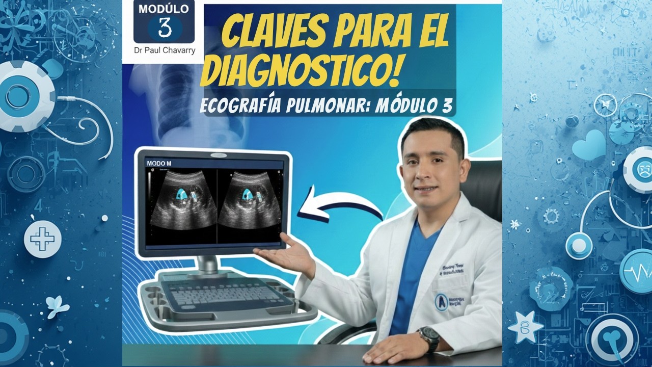 Guía Maestra de Ecografía Pulmonar: Metodología de Exploración y Protocolos (Parte 3)