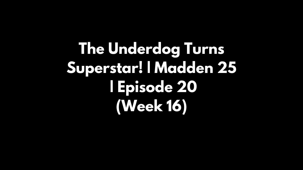 The Underdog Turns Superstar | Madden 25 | Episode 20 - Rookie Year