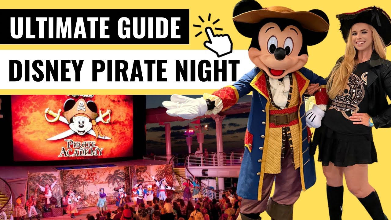 Disney Cruise Pirates Night Guide | Special Shows, Fireworks, Dance Parties & More| Disney Wish 2023