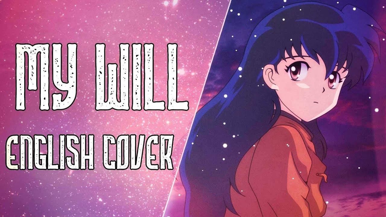 InuYasha - My Will - English Cover 【Nicki Gee】