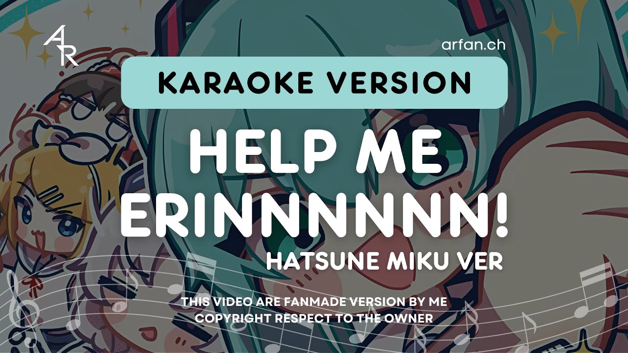 [Karaoke 21:9 ratio] Help Me ERINNNNNN - Hatsune Miku version by COOL&CREATE [Romaji]