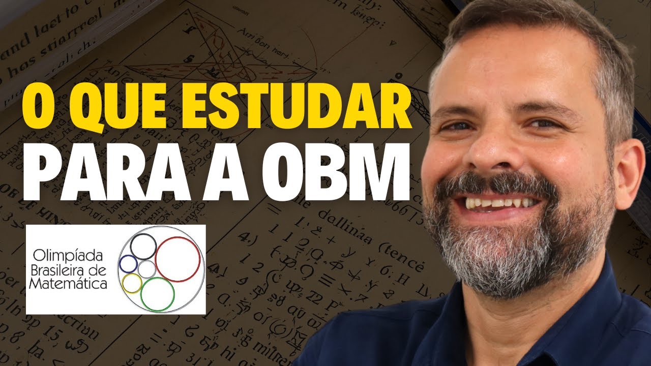 O QUE ESTUDAR PARA A OBM - Prof. Luciano Monteiro de Castro - Matematicamente