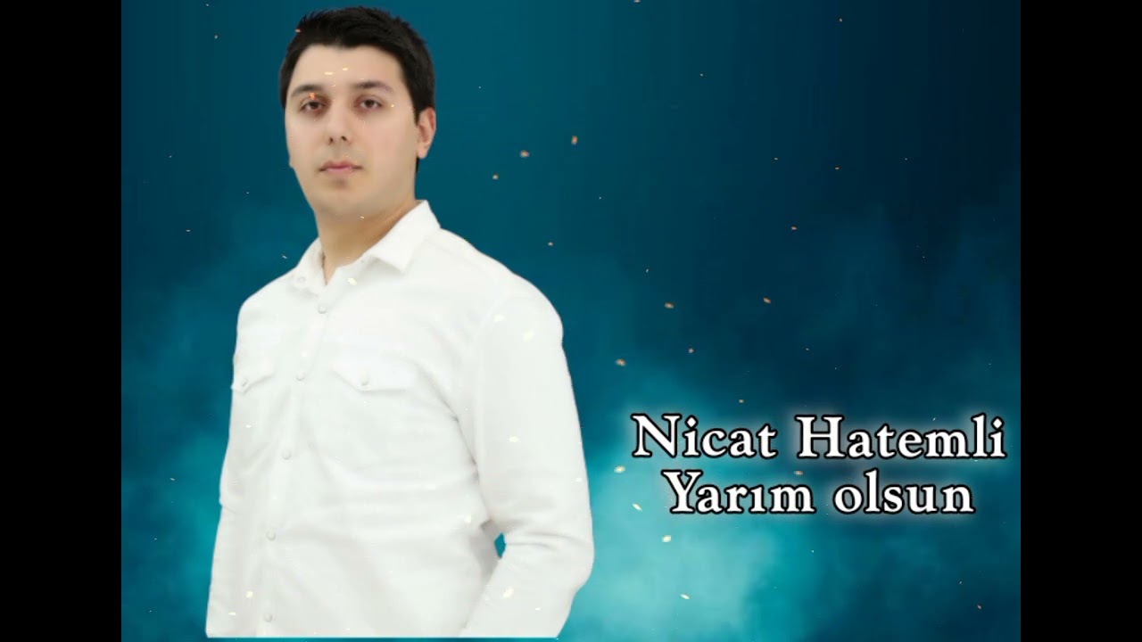 Nicat Hatemli-Yarım olsun 2026
