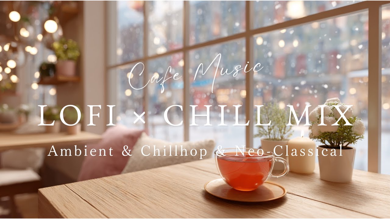 疲れた日のための音 Lo-Fi × Chill BGM｜ゆったり作業・リラックス用