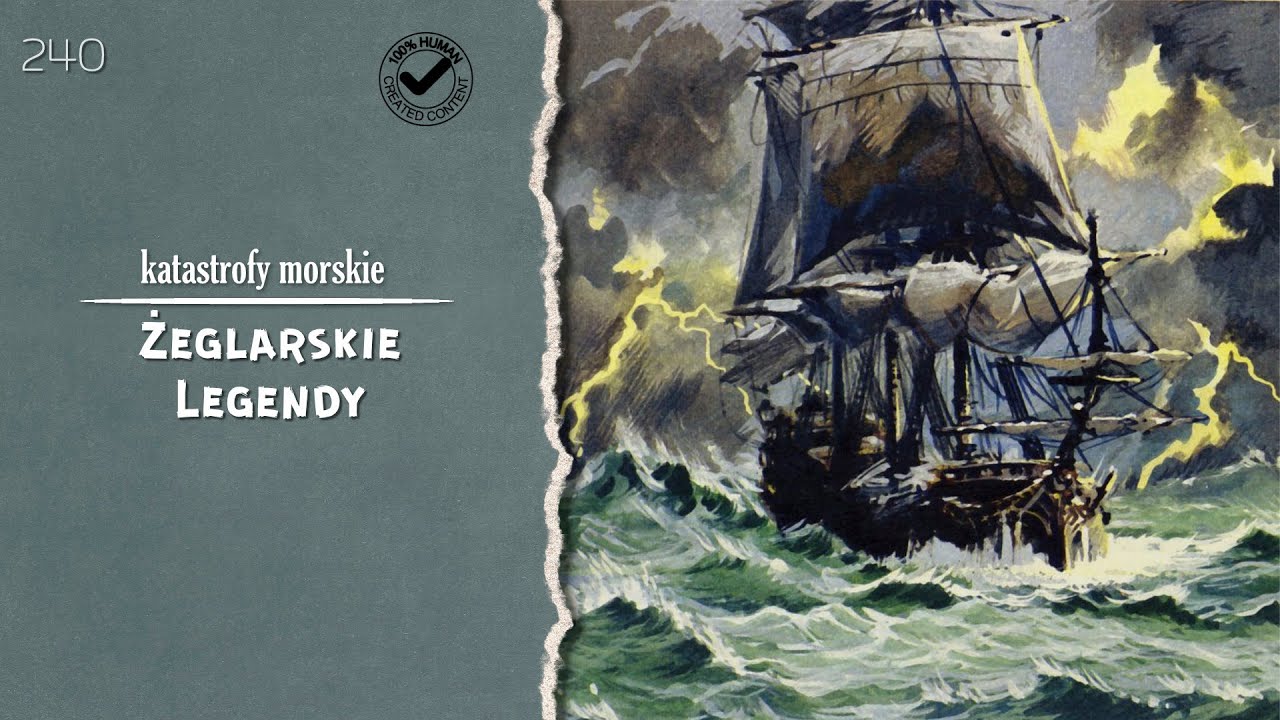 Katastrofy morskie. Epizod 240. Marynarskie legendy