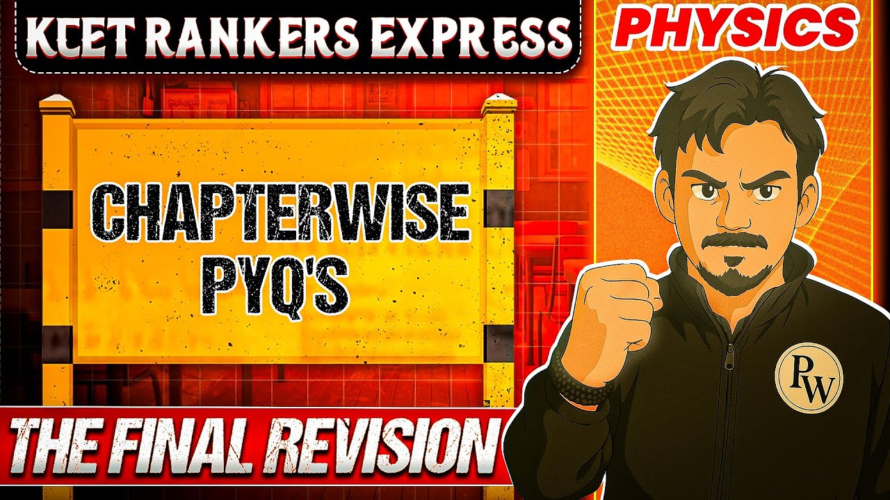KCET 2025 Final Revision🔥 | Physics Chapter-wise PYQs Solved & Explained! 💯