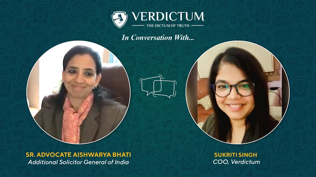 In conversation with Senior Advocate Aishwarya Bhati, Additional Solicitor General of India.