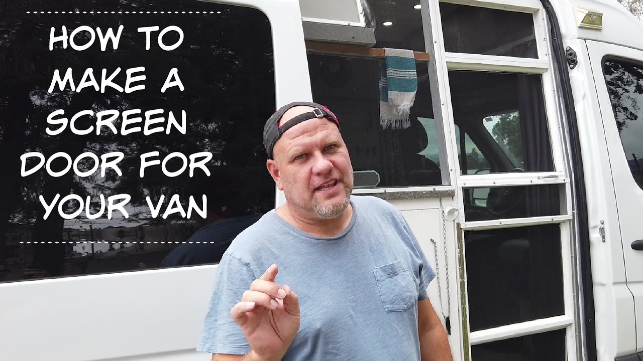 How to Build a Sprinter Van Screen Door- Van Build Tech Talk
