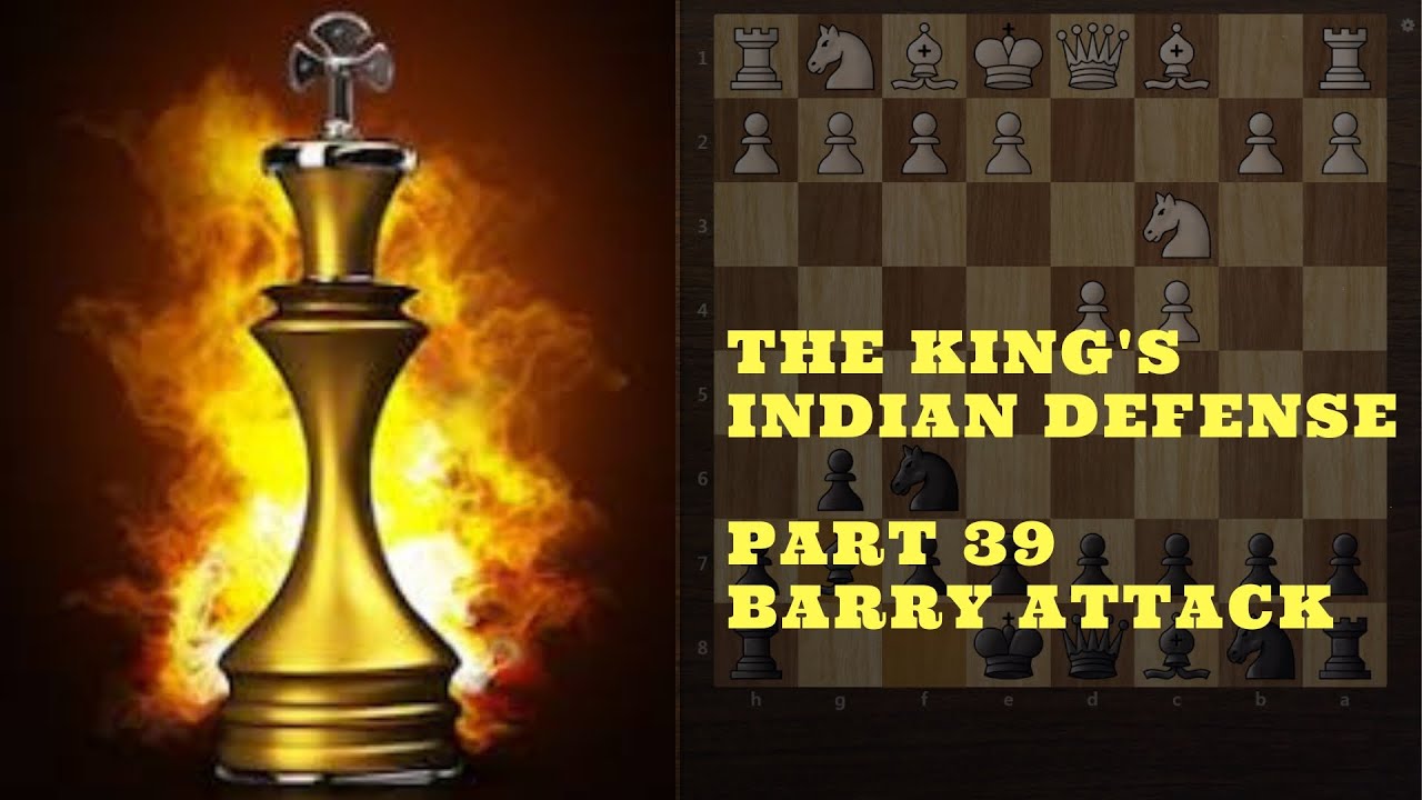 The King's indian defense - Part 39 -How to play against the Barry attack? - Early  h4 idea by white