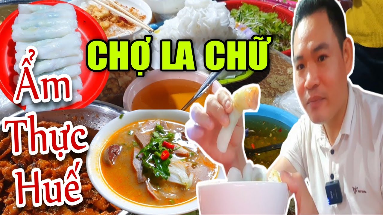 Ẩm Thực Huế CHỢ LA CHỮ Toàn Món Ngon Đặc Sản Cố Đô - Vừa Ngon Lại Vừa Rẻ #152
