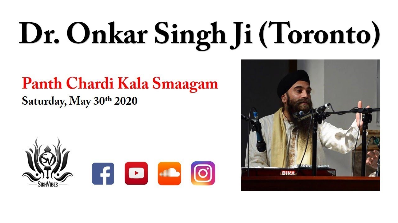 Dr  Onkar Singh Ji (Toronto) Day 3 PCKS2020 - ਮੇਰੇ ਲਾਲਨ ਕੀ ਸੋਭਾ ॥