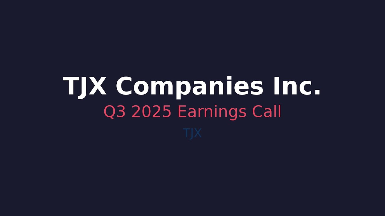 TJX Companies Inc. Q3 2025 Earnings Call