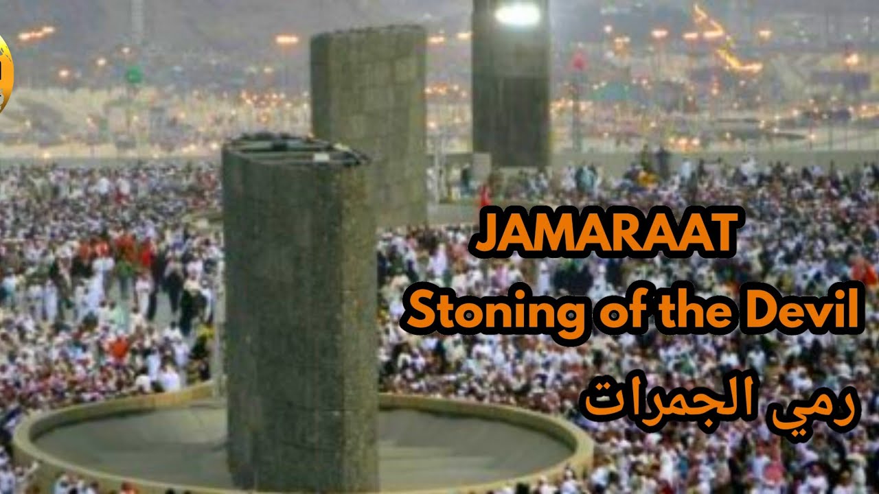 JAMARAAT-THE STONING OF THE DEVIL