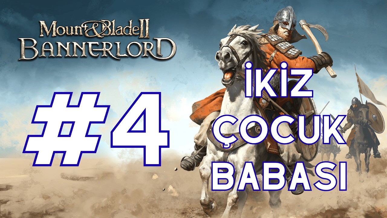 M&B: BANNERLORD #4 İKİZ ÇOCUK BABASI