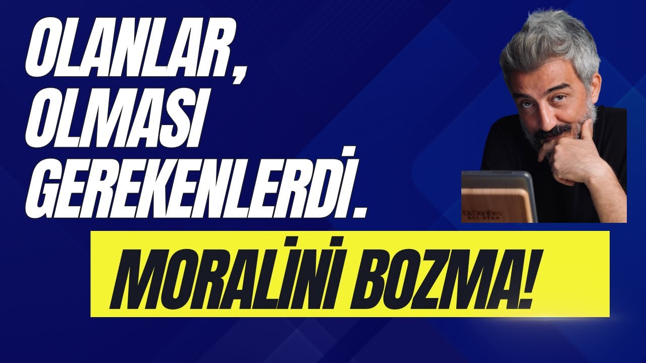 Olanlar olması gerekenlerdi.İyi bir başlangıç için zihnini sustur! 