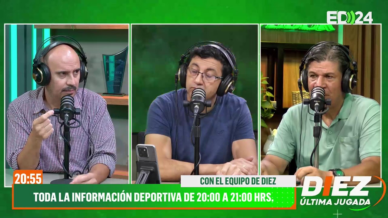 ⚽ DIEZ | ÚLTIMA JUGADA | EN VIVO Análisis y toda la coyuntura del fútbol en Bolivia y el mundo