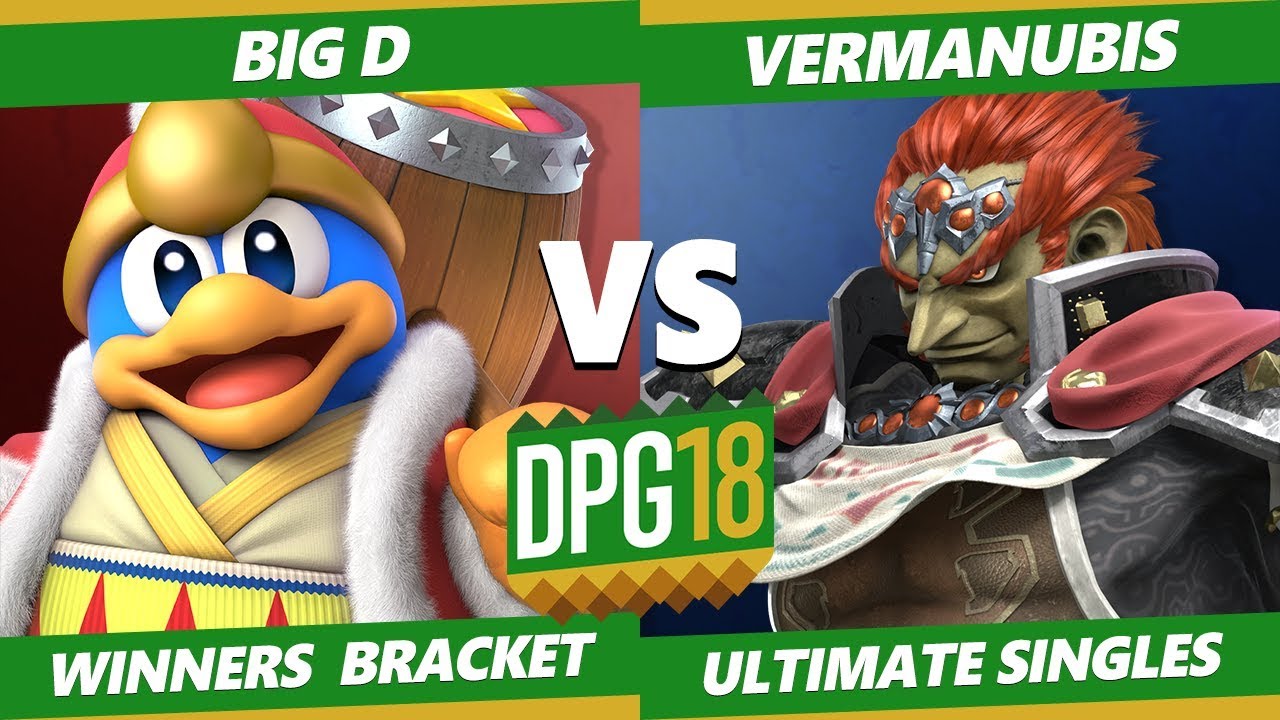 Smash Ultimate Tournament - Vermanubis (Ganondorf) Vs. CACAW! | Big D (Dedede) DPOTG18 SSBU WR1