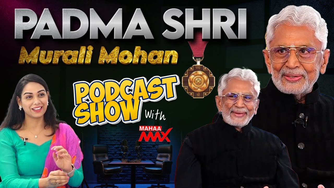 Exclusive Podcast Show with Padma Shri Murali Mohan | Mahaa Max