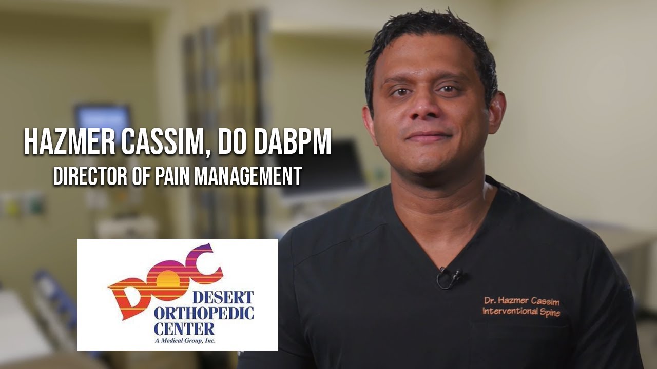 Hazmer Cassim, DO DABPM - Director of Pain Management Desert Orthopedic Center
