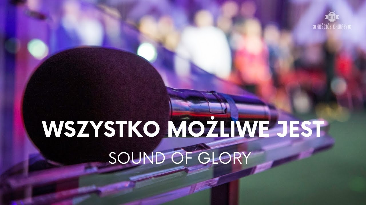 Sound od Glory - Wszystko możliwe jest - Revival Now 5.11.2022