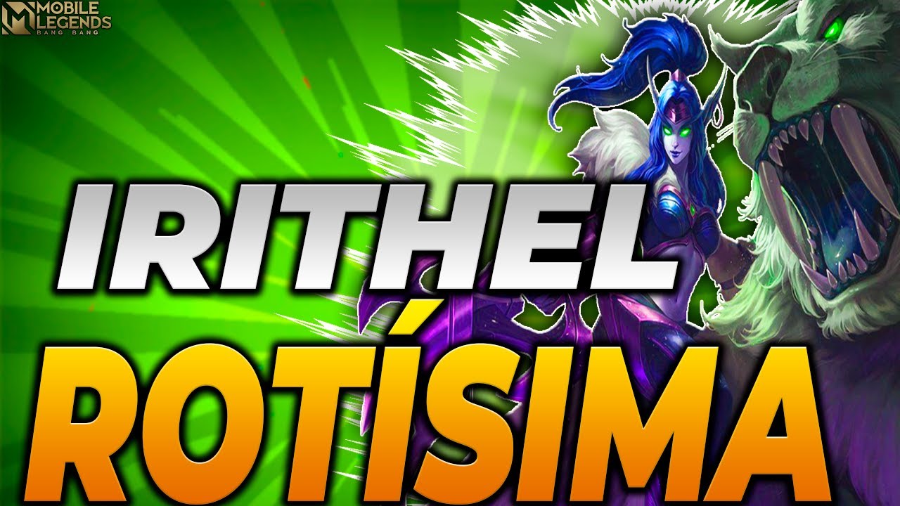 ❌IRITHEL ROT&Iacute;SIMA❌ Gu&iacute;a Como usar a Irithel | La mejor Build para Irithel | Mobile Legends Espa&ntilde;ol