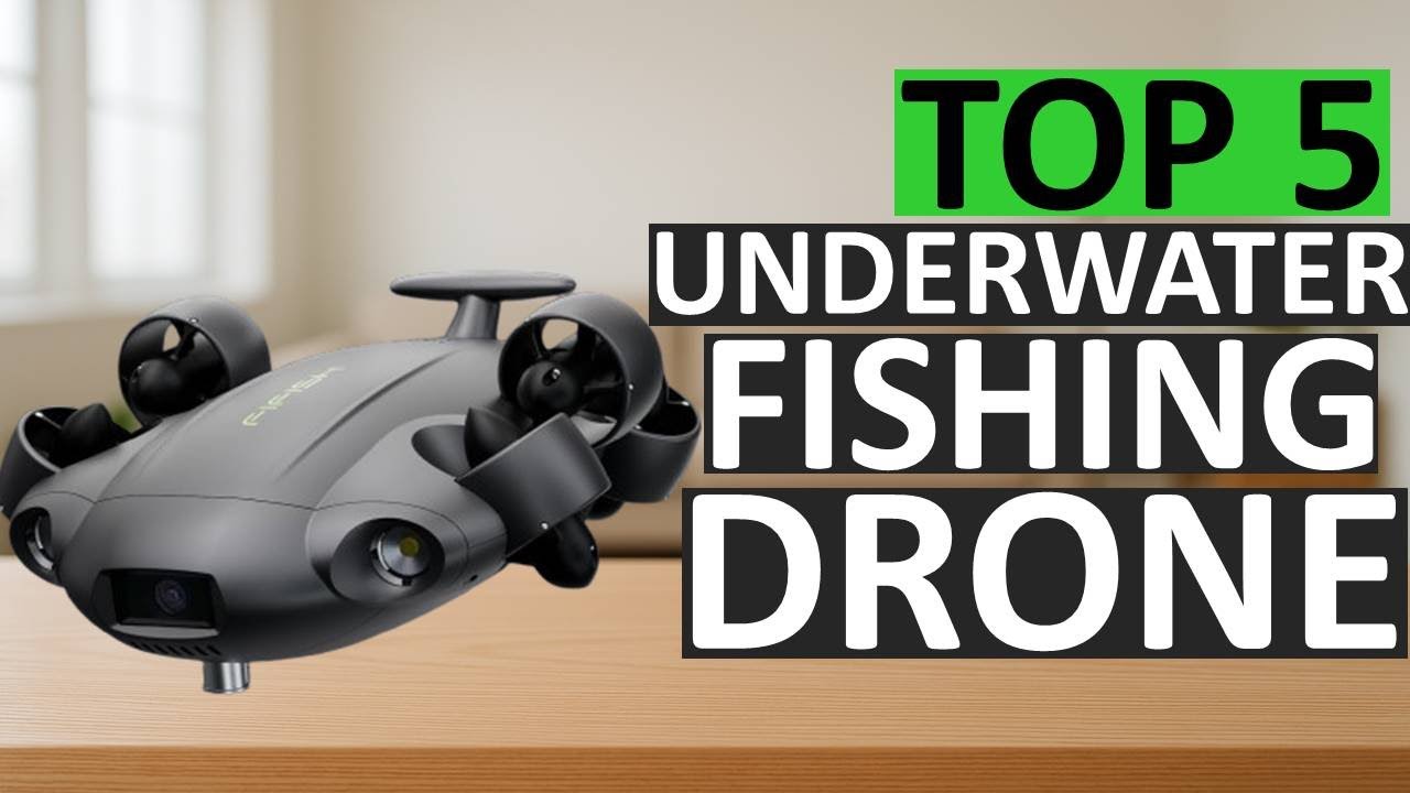 Top 5 Best Underwater Drones for Fishing in 2025 | Catch More Fish with Smart Underwater Tech USA