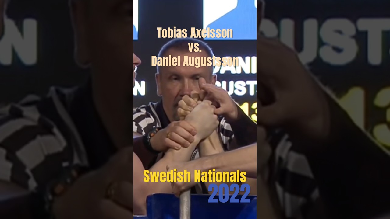 Tobias Axelsson vs. Daniel Augustsson - Swedish Nationals 2022 #armbrytning #armsport #armwrestling