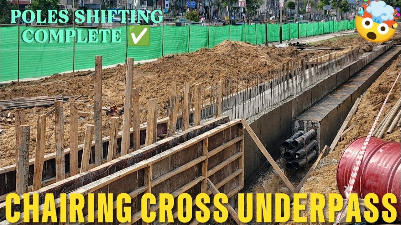 Chairing Cross Underpass 🏗️| Poles Shifting Complete ✅| Underpass Work?🤔| Construction Updates 